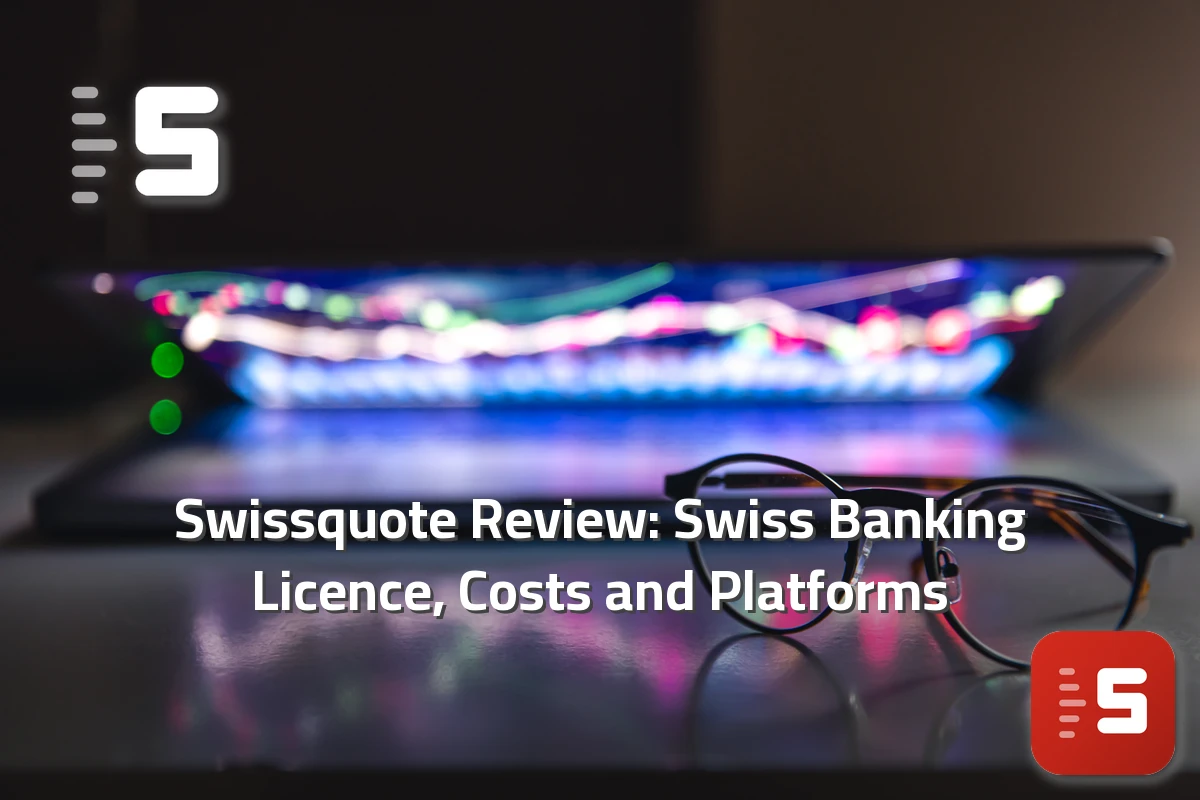 Swissquote Review: Swiss Banking Licence, Costs and Platforms — featured image